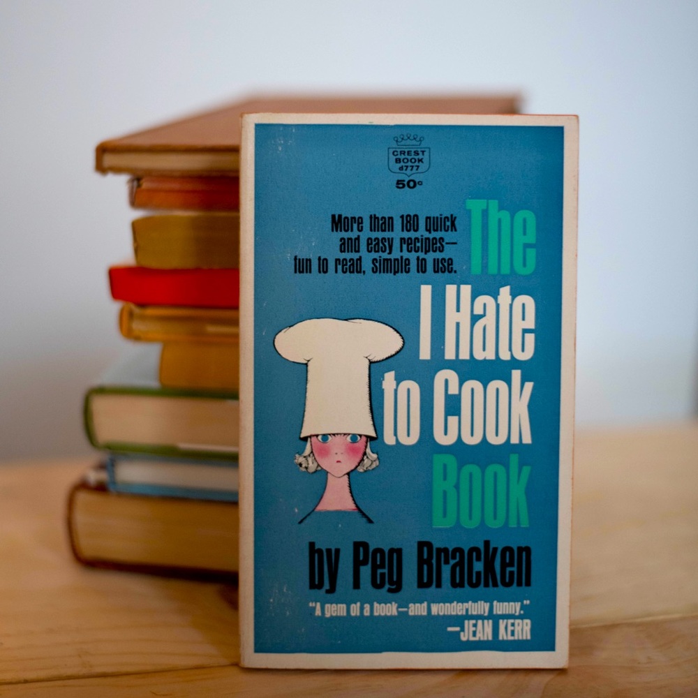 Funny, Kitchy I Hate to Cook book by Peg Bracken